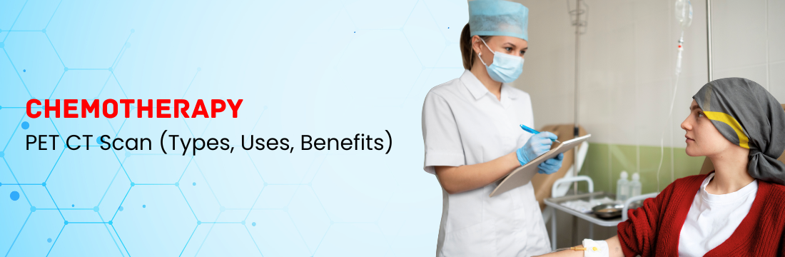 Chemotherapy and PET CT Scan